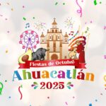 fiestas de octubre ahuacatlán 2025